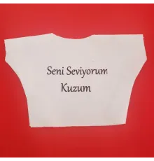 Seni Seviyorum Kuzum Yazılı Oyuncak Peluş Tişörtü
